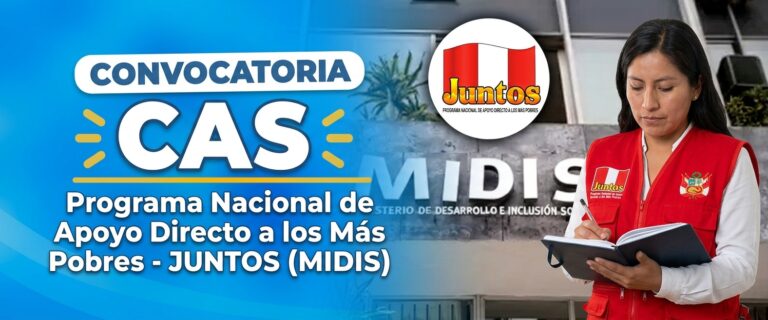 CONVOCATORIA PÚBLICA CAS 2026 – PROGRAMA NACIONAL DE APOYO DIRECTO A LOS MÁS POBRES “JUNTOS” (PROCESOS CAS N.° 178 AL 202-2026-MIDIS/PNTP-UT)