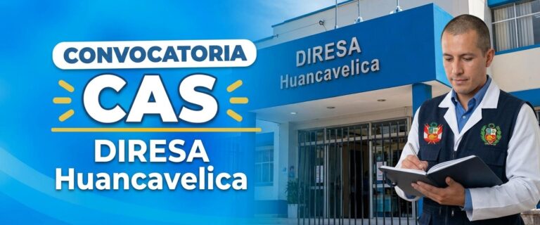 Convocatoria DIRESA Huancavelica 2026: Plazas Vacantes para Salud (D.L. 276)