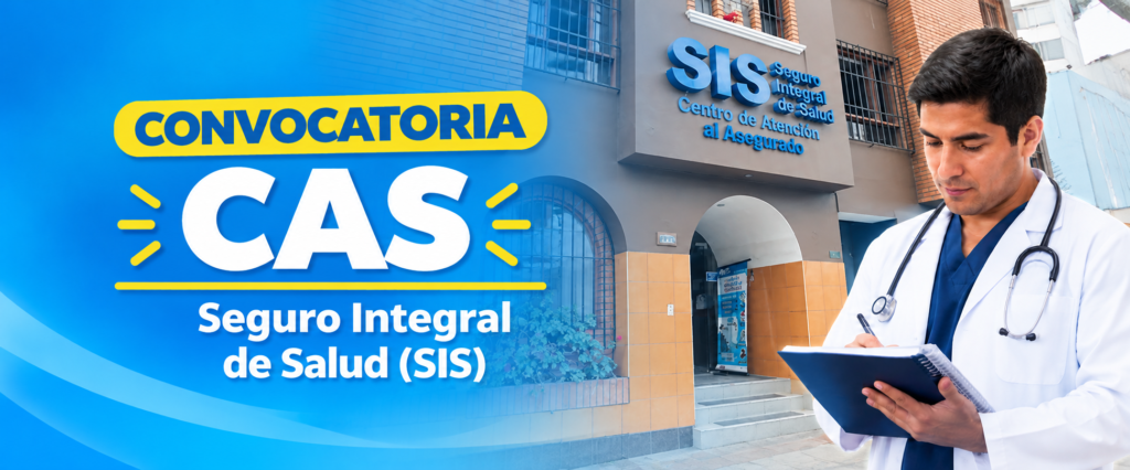 CONVOCATORIA PÚBLICA CAS 2026 – SEGURO INTEGRAL DE SALUD (PROCESOS CAS N.° 168 AL N.° 192-2026-SIS)
